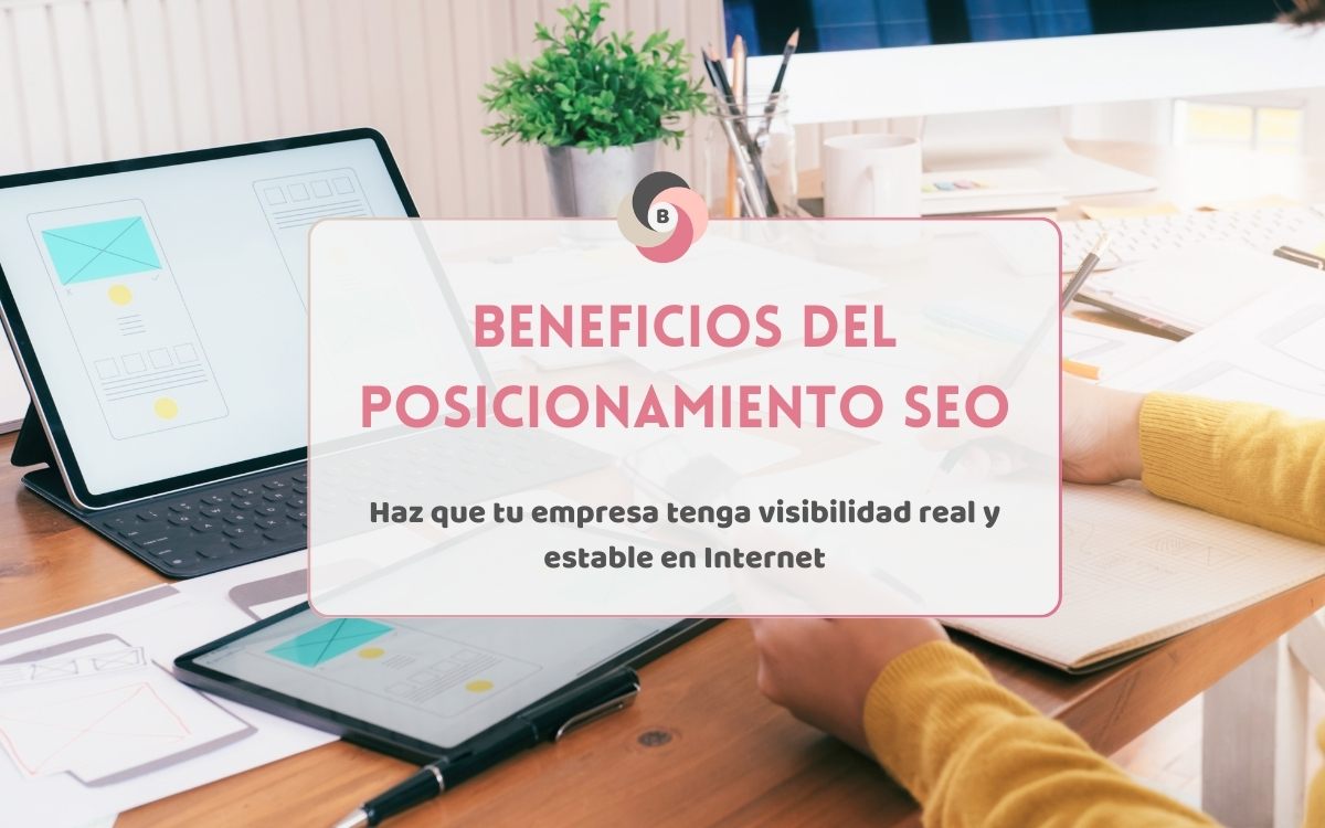 Agencia de Marketing Digital - BESEOWEB - Beneficios del posicionamiento SEO
