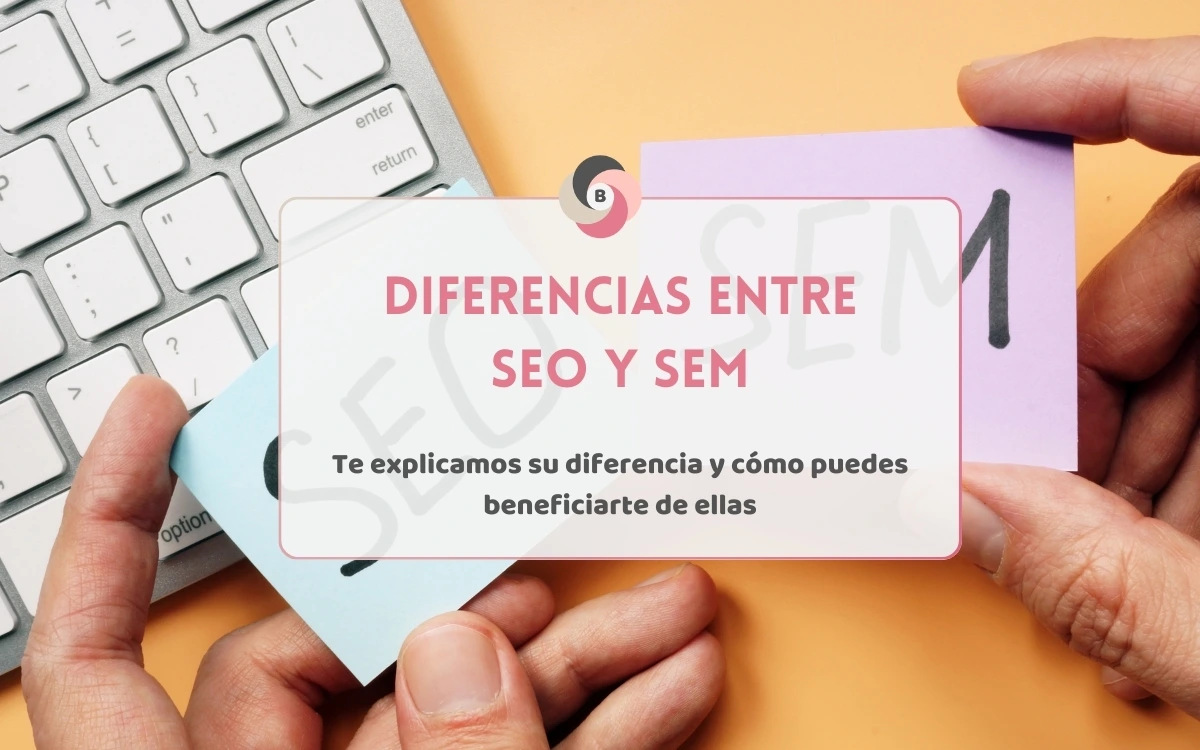 Agencia de Marketing Digital - BESEOWEB - Diferencias entre SEO y SEM