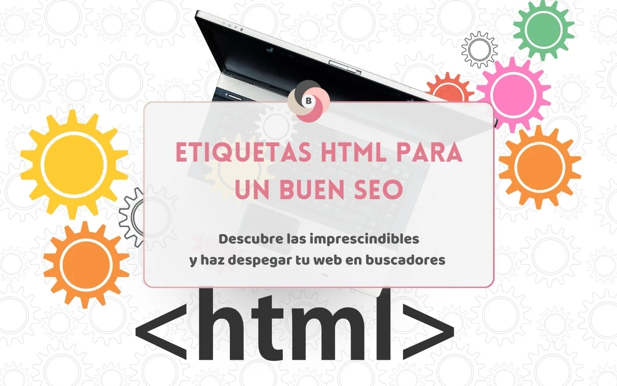 Agencia de Marketing Digital - BESEOWEB - Etiquetas html para un buen SEO